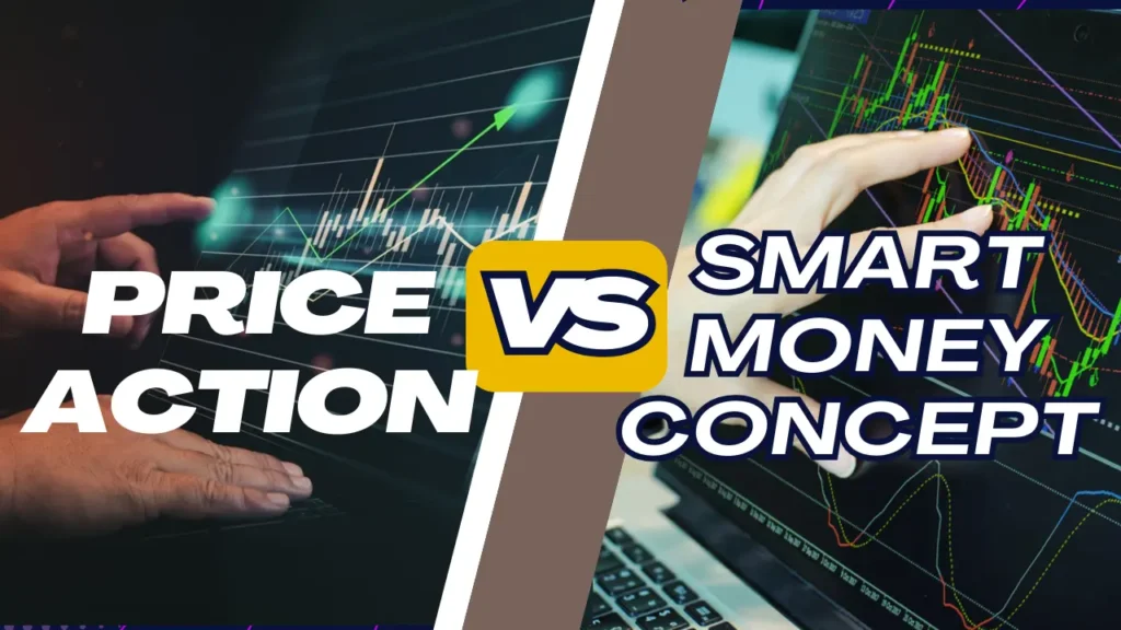 Smart Money Concept(SMC) Vs Price Action Concept